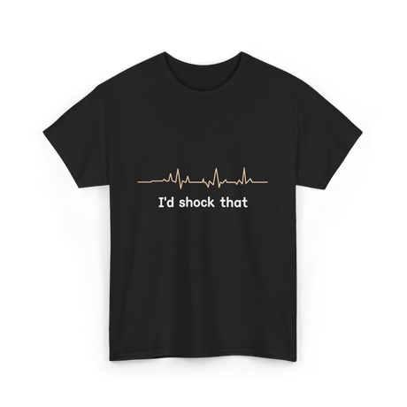 Id Shock That Cardiology Nurse T-Shirt - Black