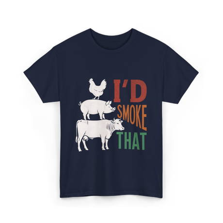 I'd Smoke That Barbecue T-Shirt - Navy