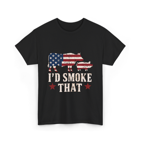 I'd Smoke That BBQ Grill T-Shirt - Black