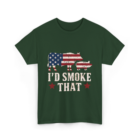 I'd Smoke That BBQ Grill T-Shirt - Forest Green