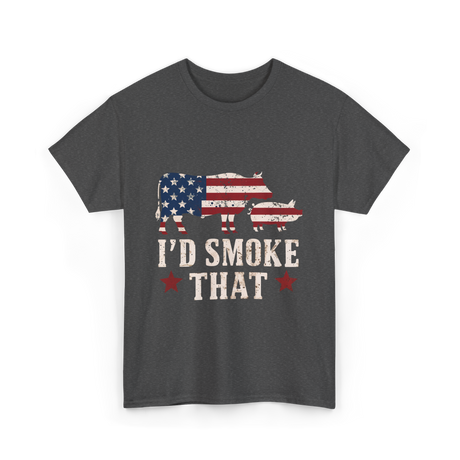 I'd Smoke That BBQ Grill T-Shirt - Dark Heather