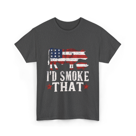 I’d Smoke That BBQ T-Shirt - Dark Heather