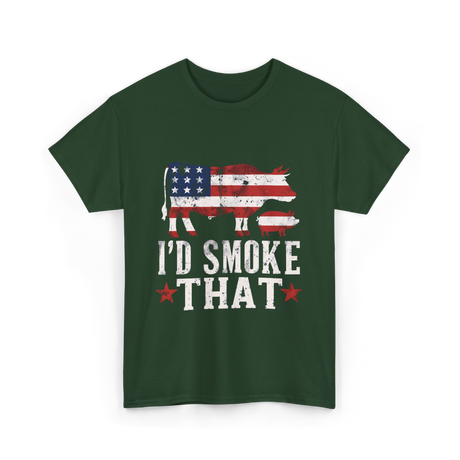 I’d Smoke That BBQ T-Shirt - Forest Green