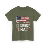 I’d Smoke That BBQ T-Shirt - Military Green