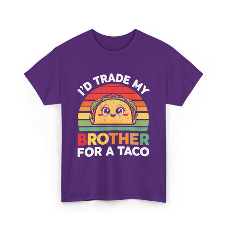 I’d Trade My Brother Taco T-Shirt - Purple