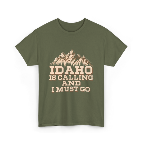 Idaho Is Calling Idaho Mountains T-Shirt - Military Green