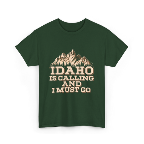 Idaho Is Calling Idaho Mountains T-Shirt - Forest Green