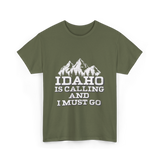 Idaho Is Calling Idaho T-Shirt - Military Green