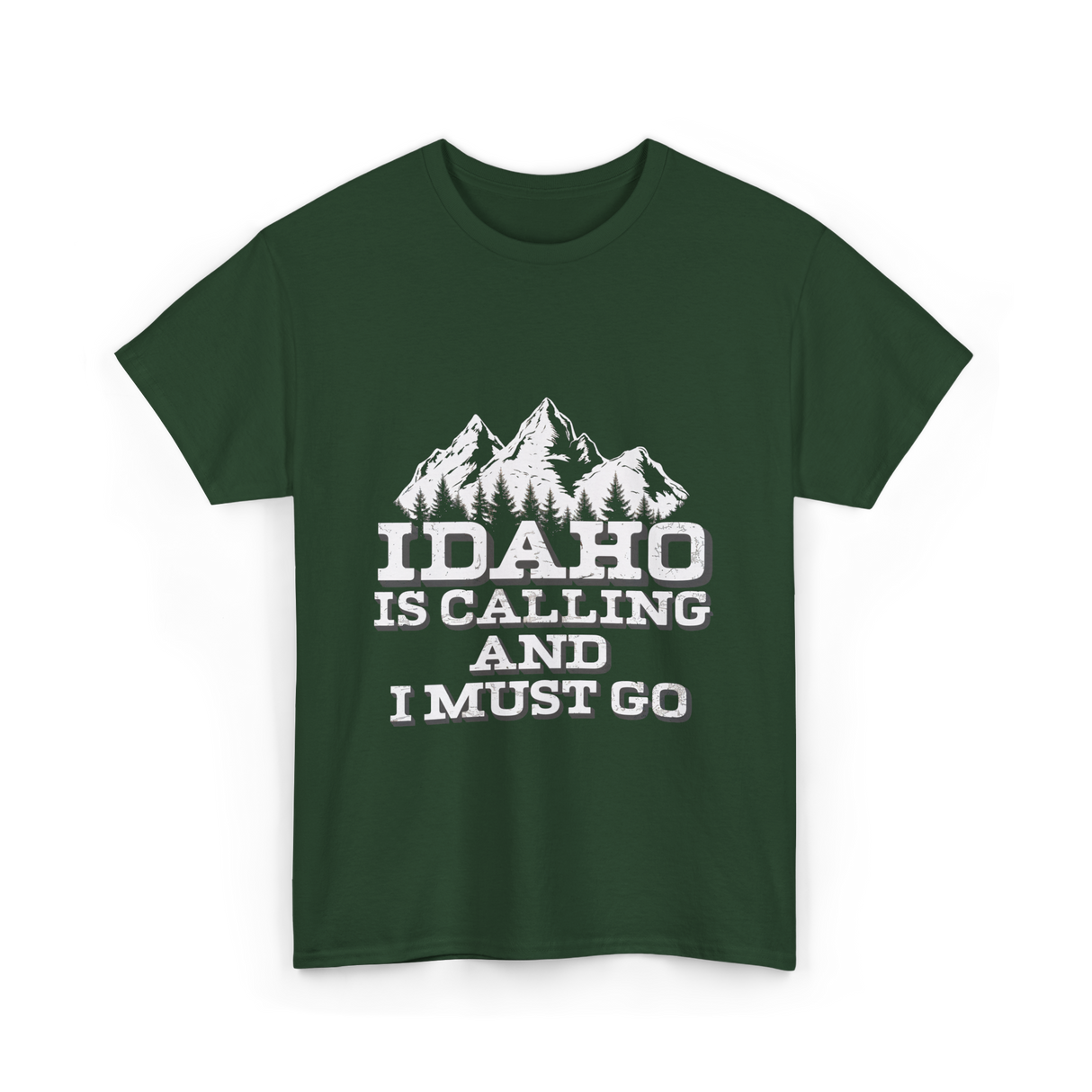 Idaho Is Calling Idaho T-Shirt - Forest Green