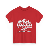 Idaho Is Calling Idaho T-Shirt - Red