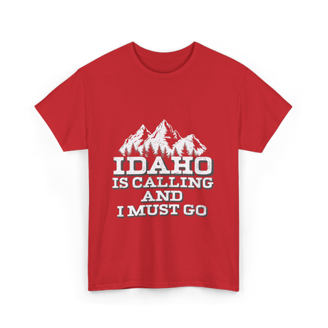 Idaho Is Calling Idaho T-Shirt - Red