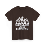 Idaho Is Calling Idaho T-Shirt - Dark Chocolate