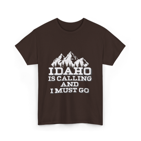 Idaho Is Calling Idaho T-Shirt - Dark Chocolate