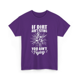 If Dirt Ain't Flying Motocross Rider T-Shirt - Purple