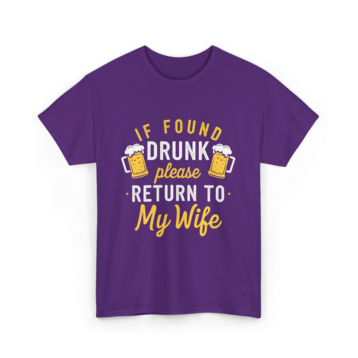 If Found Drunk Return Wife Drinking T-Shirt - Purple