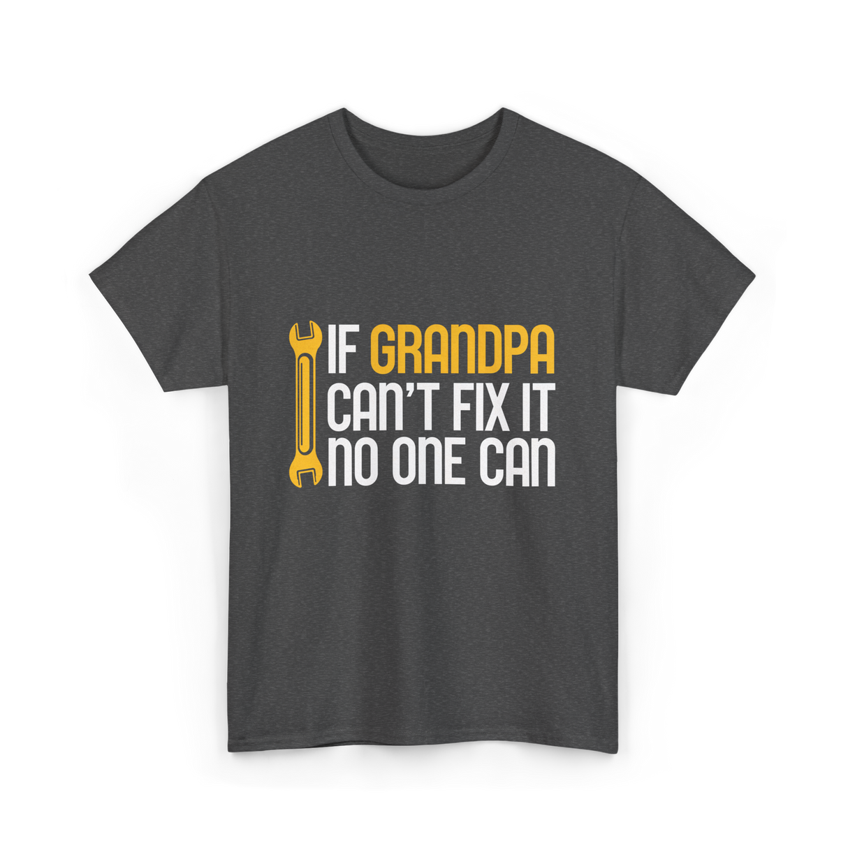 If Grandpa Can't Fix It Fixing T-Shirt - Dark Heather