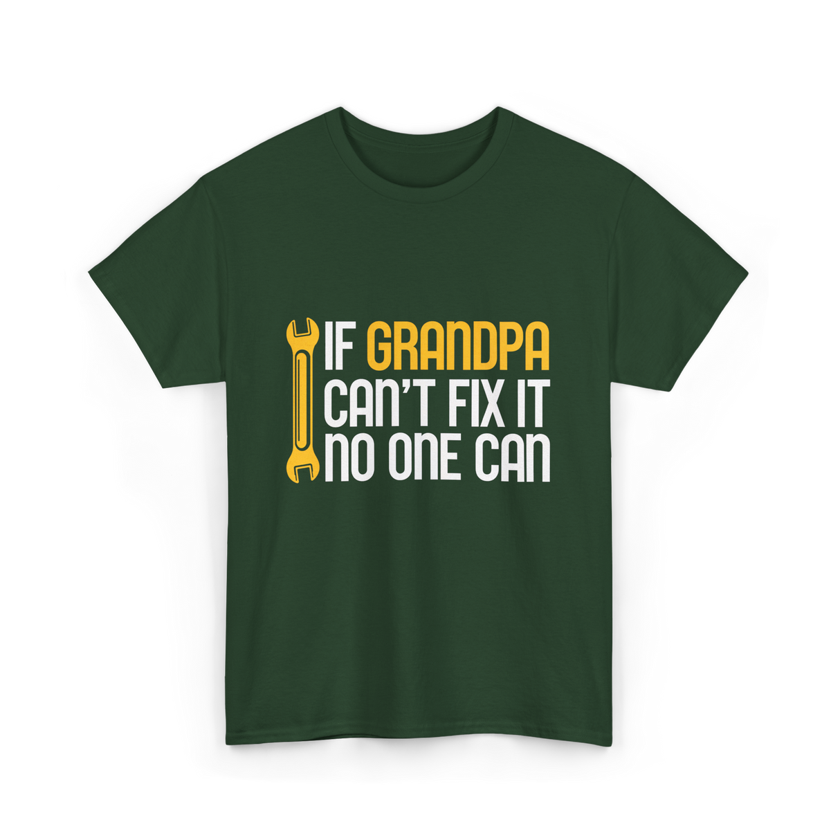 If Grandpa Can't Fix It Fixing T-Shirt - Forest Green