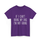 If I Can't Bring My Pet T-Shirt - Purple