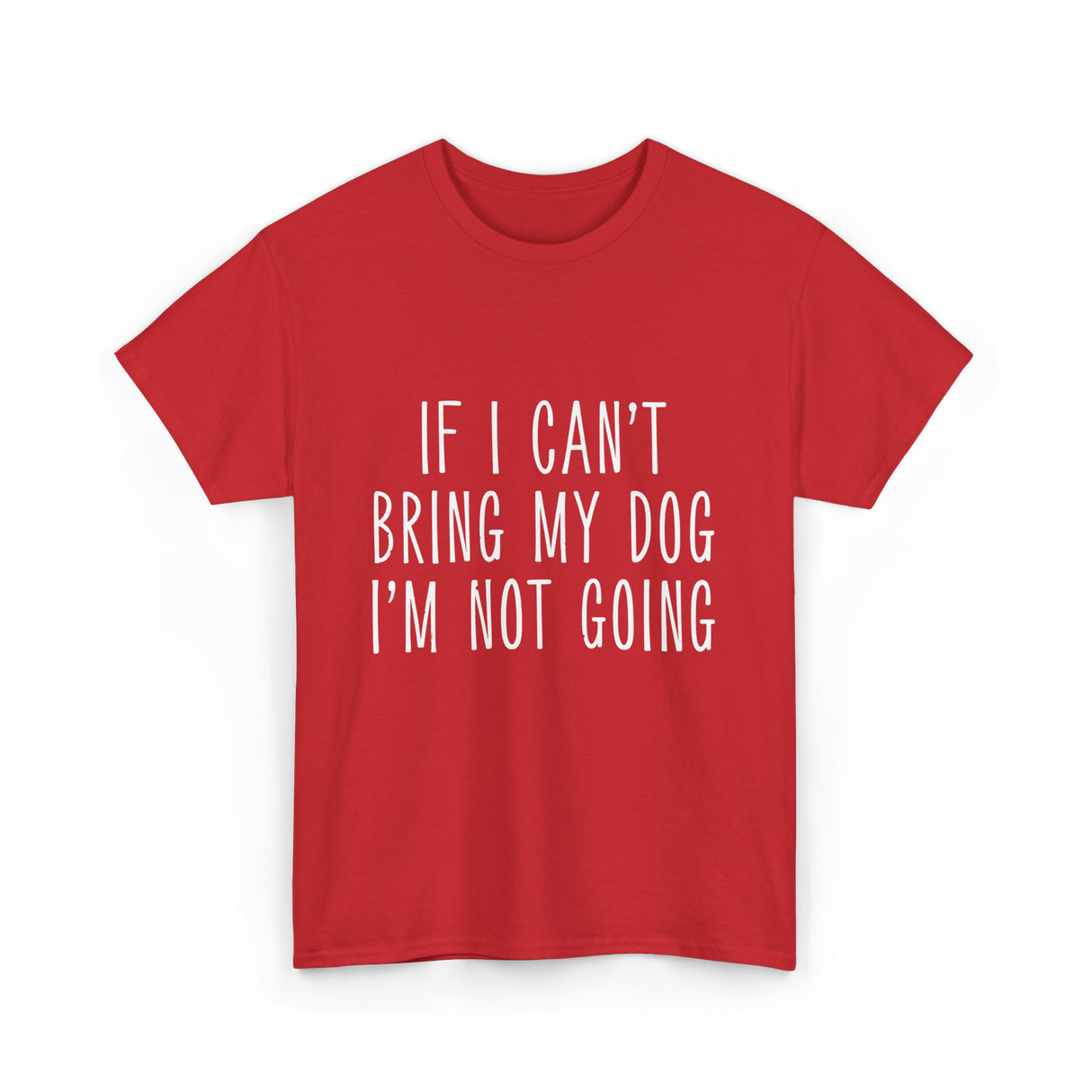 If I Can't Bring My Pet T-Shirt - Red