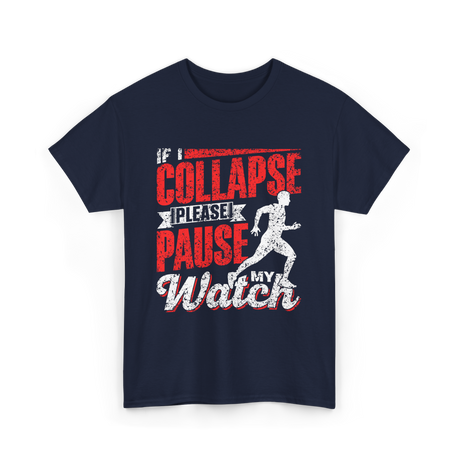 If I Collapse Please Pause Runner T-Shirt - Navy