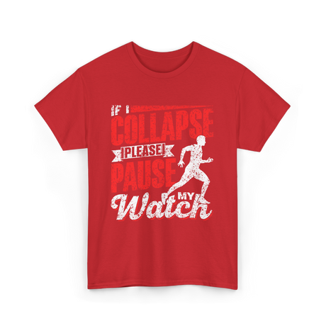 If I Collapse Please Pause Runner T-Shirt - Red