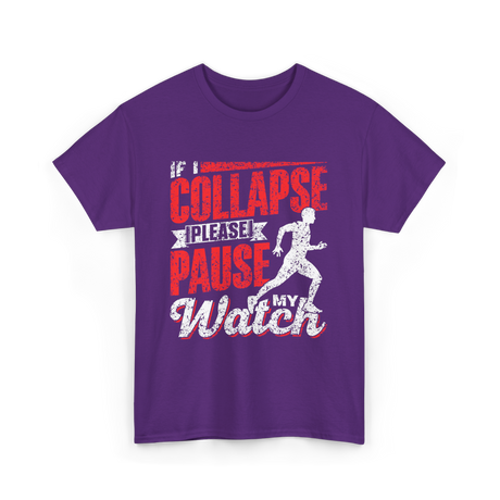 If I Collapse Please Pause Runner T-Shirt - Purple