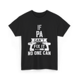 If Pa Can't Fix It Grandpa T-Shirt - Black