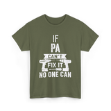 If Pa Can't Fix It Grandpa T-Shirt - Military Green