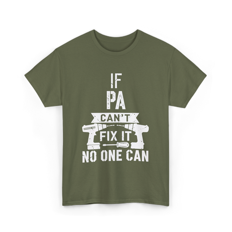 If Pa Can't Fix It Grandpa T-Shirt - Military Green