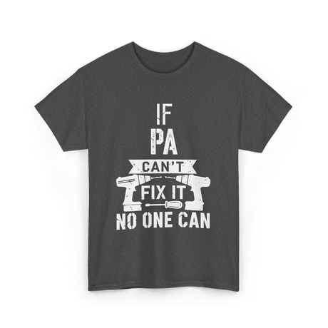 If Pa Can't Fix It Grandpa T-Shirt - Dark Heather