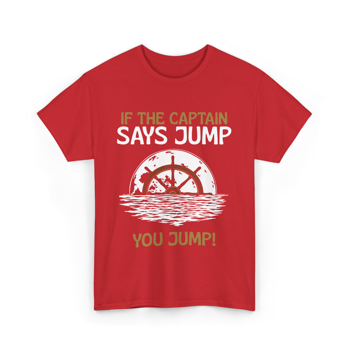 If The Captain Says Jump Boating T-Shirt - Red