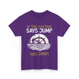 If The Captain Says Jump Boating T-Shirt - Purple