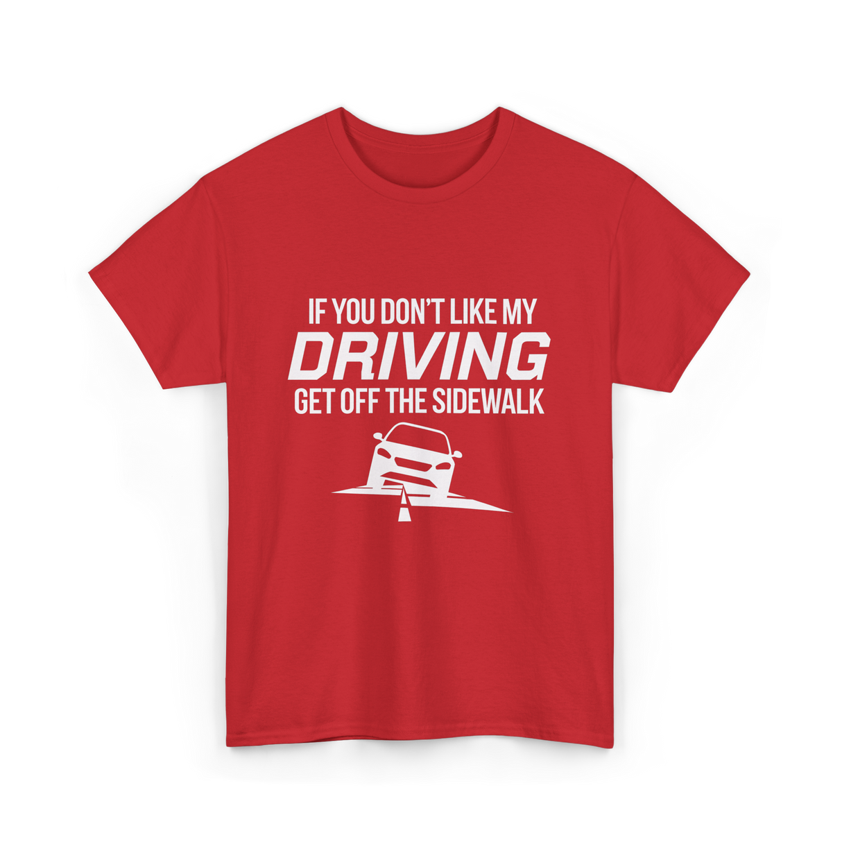 If You Don't Like My Driving T-Shirt - Red