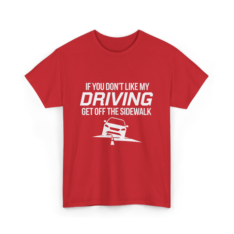 If You Don't Like My Driving T-Shirt - Red