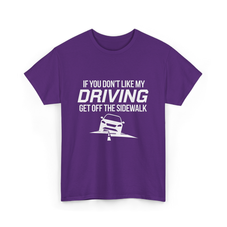 If You Don't Like My Driving T-Shirt - Purple