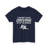 If You Don't Like My Driving T-Shirt - Navy