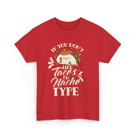 If You Don't Like Tacos Mexican Food T-Shirt - Red