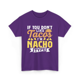 If You Don't Like Tacos Nacho T-Shirt - Purple