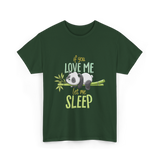 If You Love Me Panda T-Shirt - Forest Green