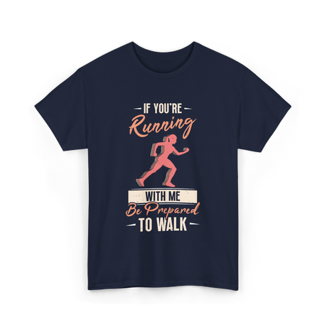 If You're Running Runner T-Shirt - Navy