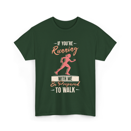 If You're Running Runner T-Shirt - Forest Green