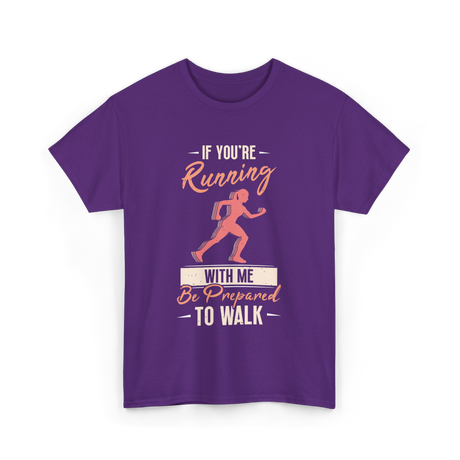 If You're Running Runner T-Shirt - Purple