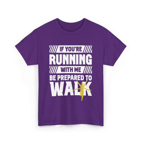 If You're Running Walking Runner T-Shirt - Purple