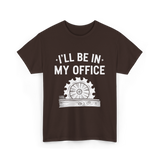 I'll Be In My Office Woodworking T-Shirt - Dark Chocolate