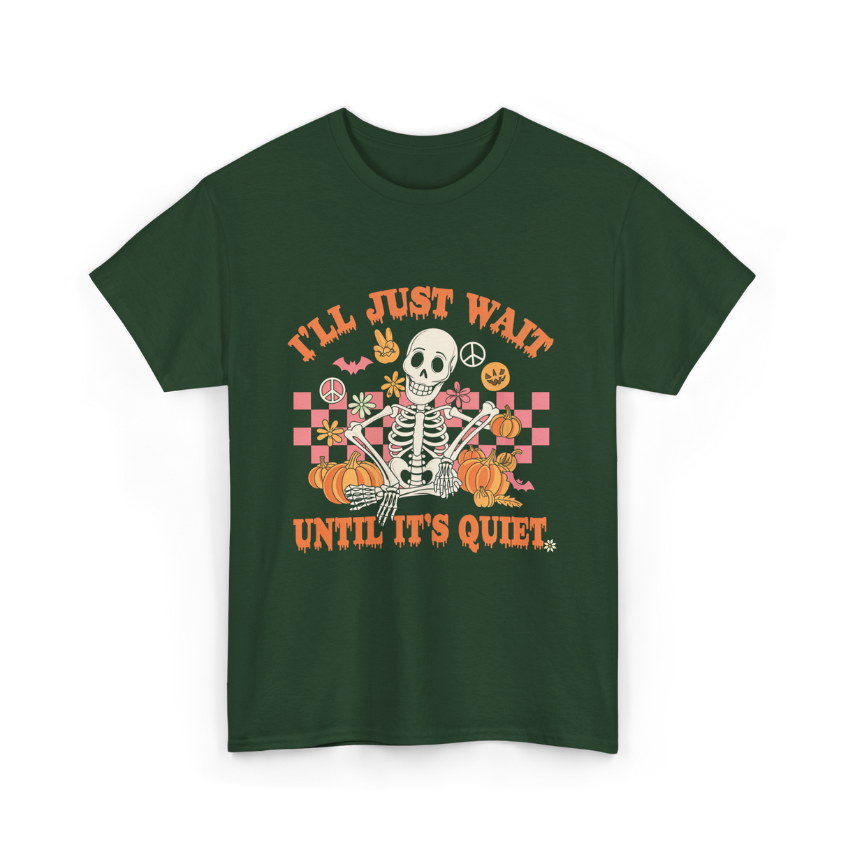 I'll Just Wait Halloween Teacher T-Shirt - Forest Green