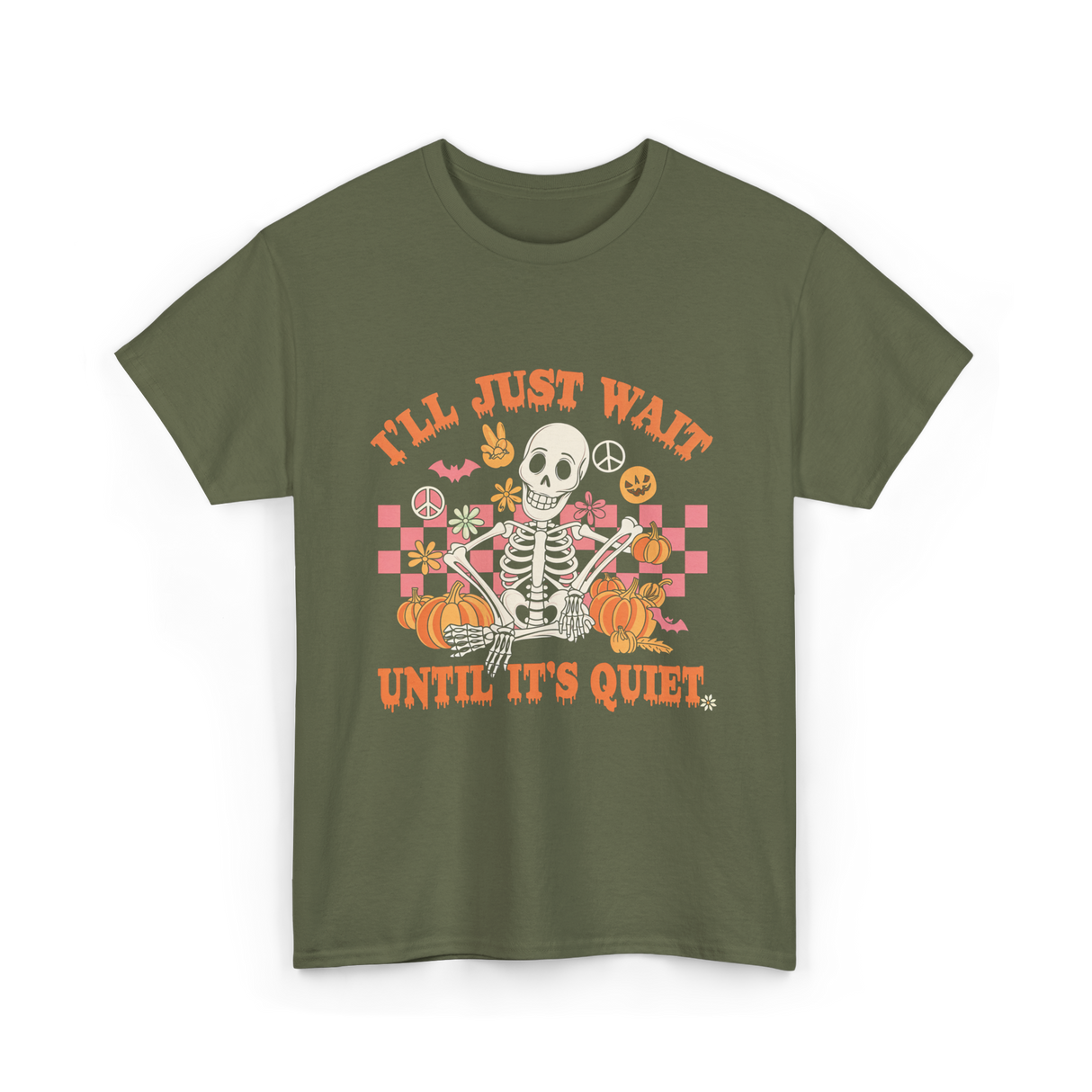 I'll Just Wait Halloween Teacher T-Shirt - Military Green