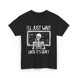 I'll Just Wait Teacher Halloween T-Shirt - Black