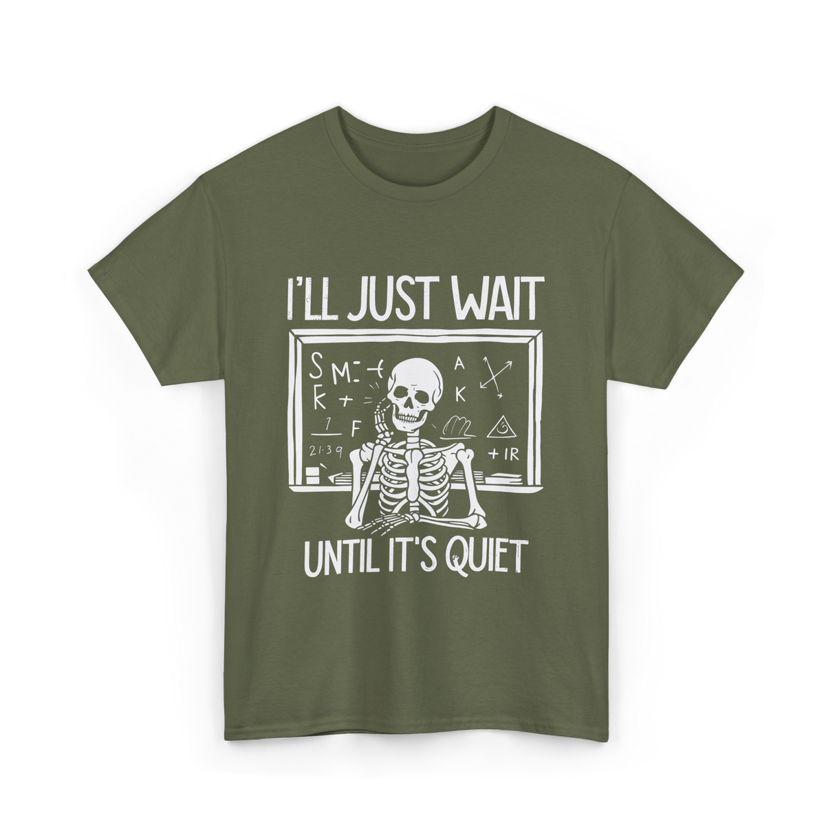 I'll Just Wait Teacher Halloween T-Shirt - Military Green