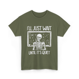 I'll Just Wait Teacher Halloween T-Shirt - Military Green