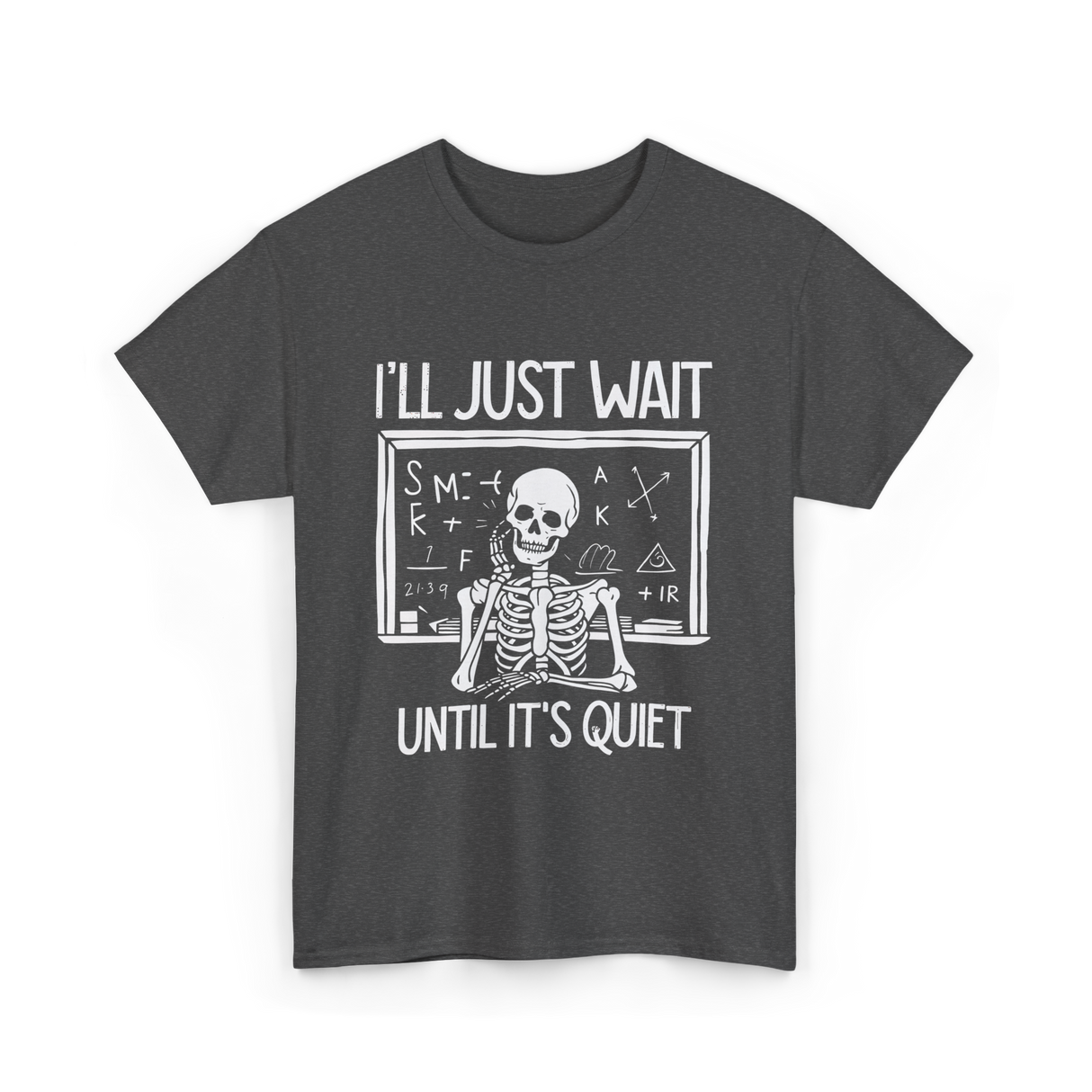 I'll Just Wait Teacher Halloween T-Shirt - Dark Heather